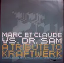 12'' - Marc Et Claude vs. Dr. Sam - A Tribute To Kraftwerk