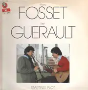 Marc Fosset, Stef Guerault - Starting Plot