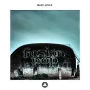 Marc Houle - FUSION POP