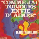 7'' - Marc Hamilton - Comme J'Ai Toujours Envie D'Aimer / Tapis Magique