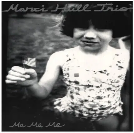 Marci Hull Trio - Me Me Me