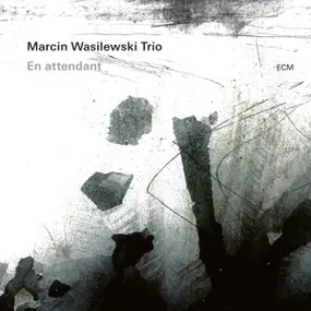 Marcin Wasilewski Trio - En Attendant