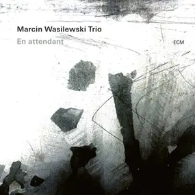 Marcin Wasilewski Trio - En Attendant