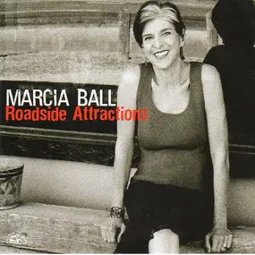 Marcia Ball - Roadside Attractions