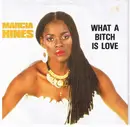 7inch Vinyl Single - Marcia Hines - What A Bitch Is Love / I Like It With You