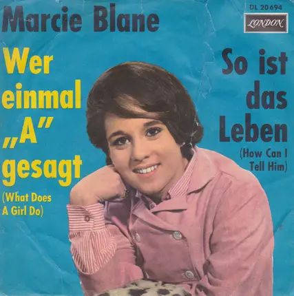 Marcie Blane - Wer Einmal 'A' Gesagt / So Ist Das Leben