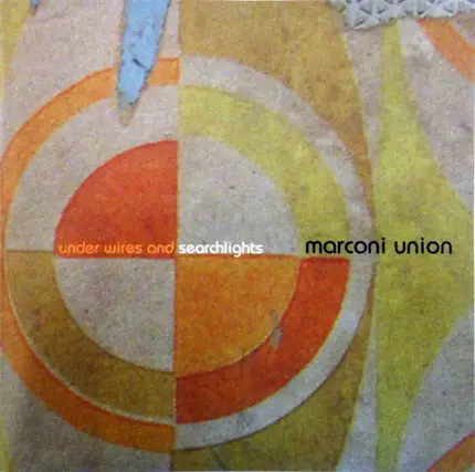 Marconi Union - Under Wires and Searchlights