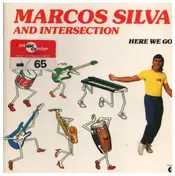 Marcos Silva and Intersection - Here We Go !