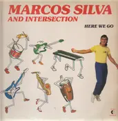 Marcos Silva and Intersection - Here We Go