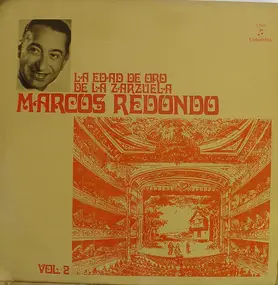 Marcos Redondo - La Edad de Oro de la Zarzuela Vol. 2