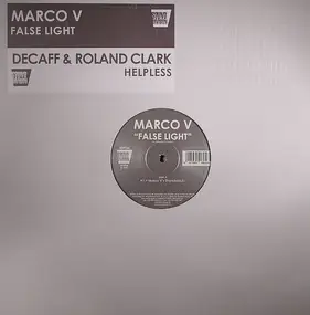 Marco V - False Light / Helpless