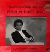Marco Antonio de Almeida - Ernesto Nazareth-Brazilian Piano Music