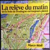 7inch Vinyl Single - Marco Attali - La Relève Du Matin (Et Le Bois De Boulogne Est Toujours Plein)