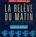 12inch Vinyl Single - Marco Attali - La Relève Du Matin (Remix Version 91)