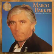 Marco Bakker - Grootste Successen