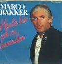 7inch Vinyl Single - Marco Bakker - Heute Bin Ich Zu Beneiden