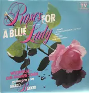 Marco Bakker - Roses for a blue Lady