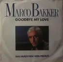 7inch Vinyl Single - Marco Bakker - Goodbye My Love