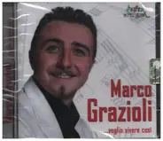 Marco Grazioli - ...volio vivere cosi