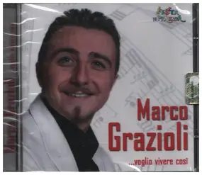 Marco Grazioli - ...volio vivere cosi