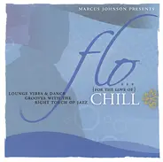 Marcus Johnson - Flo... (For The Love Of) Chill