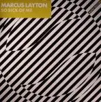 Marcus Layton - So Sick Of Me