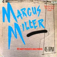 Marcus Miller - My Best Friend's Girlfriend