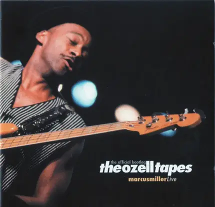 Marcus Miller - The Ozell Tapes: The Official Bootleg