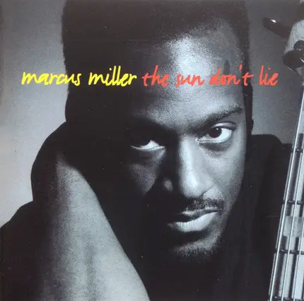 Marcus Miller - The Sun Don't Lie
