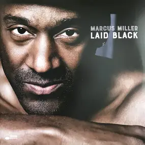 Marcus Miller - Laid Black