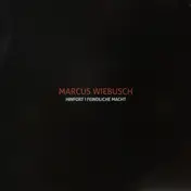 MARCUS WIEBUSCH - Hinfort! Feindliche Macht