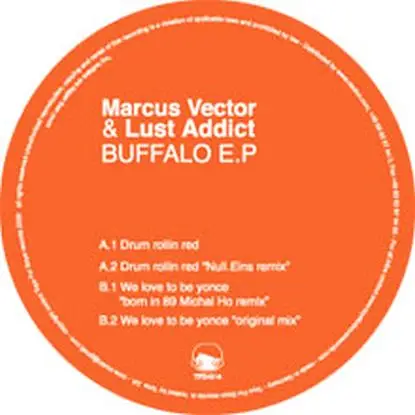 Marcus Vector & Lust Addict - Buffalo Ep/ Michal Ho Rmx