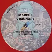 12inch Vinyl Single - Marcus Visionary - Only Dub I Need / In The End - Red Vinyl