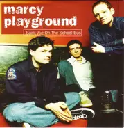 Marcy Playground - Saint Joe On The School Bus