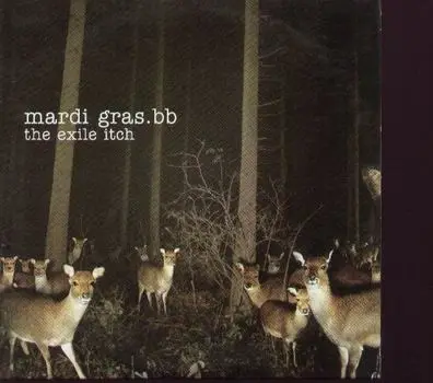 Mardi Gras. BB - The Exile Itch