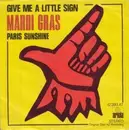 7inch Vinyl Single - Mardi Gras - Give Me A Little Sign