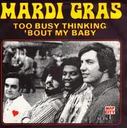 Mardi Gras - Too Busy Thinking 'Bout My Baby