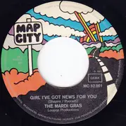 7inch Vinyl Single - Mardi Gras - Girl I've Got News For You / If I Can't Have You