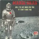 7inch Vinyl Single - Mardi Gras - Girl I've Got News For You / If I Can't Have You
