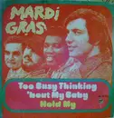 7'' - Mardi Gras - Too Busy Thinking ´bout My Baby / Hold Me