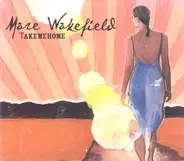 Mare Wakefield - Take Me Home