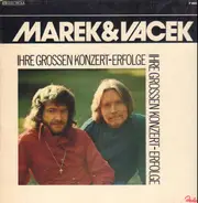 Marek & Vacek - Ihre Grossen Konzert-Erfolge