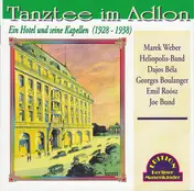 Marek Weber - Tanztee im Adlon. Ein Hotel Und Seine Kapellen (1928 - 1938)