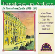 Marek Weber , Heliopolis Band John Muzzi , Dajos Béla , Georges Boulanger , Emil Roosz , Joe Bund - Tanztee im Adlon. Ein Hotel Und Seine Kapellen (1928 - 1938)