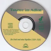 CD - Marek Weber , Heliopolis Band John Muzzi , Dajos Béla , Georges Boulanger , Emil Roosz , Joe Bund - Tanztee im Adlon. Ein Hotel Und Seine Kapellen (1928 - 1938)