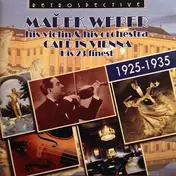 Marek Weber und sein Orchester - Café In Vienna: His 23 Finest 1925-1935