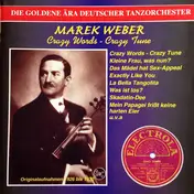 Marek Weber und sein Orchester - Crazy Words — Crazy Tunes