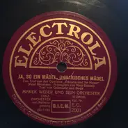 Marek Weber Und Sein Orchester - Ja, So Ein Mädel, Ungarisches Mädel / Good Night