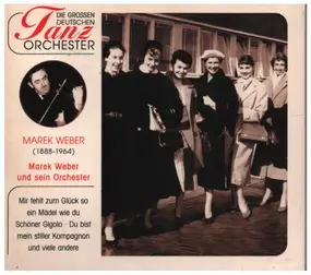 Marek Weber und sein Orchester - Marek Weber (1888-1964)