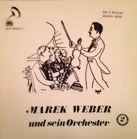 Marek Weber und sein Orchester - Marek Weber Und Sein Orchester, Vol. 2